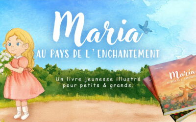 Campagne Ulule – Maria au pays de l&rsquo;enchantement